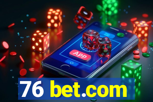 76 bet.com